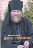 AS - ARHIM. AMBROZIE IURASOV - ORTODOXIA SI PROTESTANTISMUL