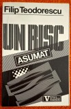 Un risc asumat - Filip Teodorescu