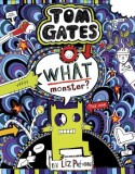 Tom Gates 15: What Monster? (HC) - Hardcover - Liz Pichon - Scholastic