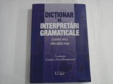 DICTIONAR DE INTERPRETARI GRAMATICALE - CUVINTE MICI, DIFICULTATI MARI - GABRIELA PANA DINDELEGAN