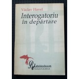Vaclav Havel - Interogatoriu &icirc;n depărtare. Convorbiri cu Karel Hvizdala
