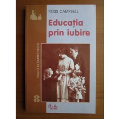 Ross Campbell - Educatia prin iubire