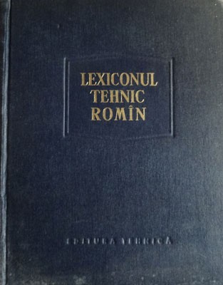 Lexiconul tehnic rom&amp;icirc;n ( vol. 12 - literele P - Poj ) foto