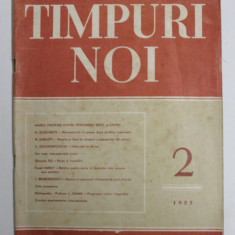 TIMPURI NOI , ANUL X , NR. 2 , 1953 , REVISTA SAPTAMANALA , PREZINTA PETE SI URME DE UZURA