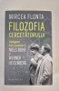Mircea Flonta - Filozofia Cercetătorului (Carte, 406 pagini) Filosofie