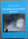 Paradisul mecenatului statornic - Sorin Cotlarciuc, 2016