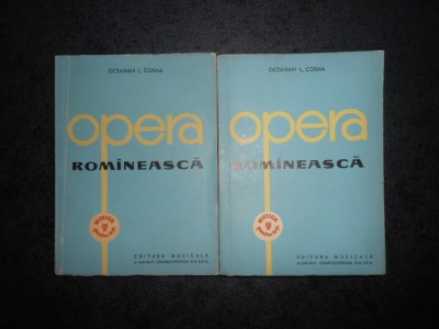 OCTAVIAN L. COSMA - OPERA ROMANEASCA 2 volume (1962) foto