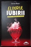 ELIXIRUL IUBIRII. SECRETUL ARMONIEI SI AL FERICIRII-LARISA REWNAR-339066