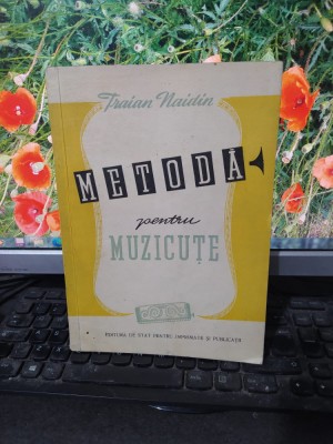 Traian Naidin, Metodă pentru muzicuțe, diatonice și cromatice București 1957 001 foto