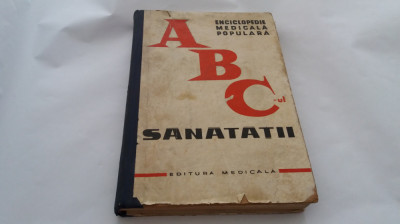 Abc-ul Sanatatii - Enciclopedie Medicala Populara - Colectiv RF2/3 foto