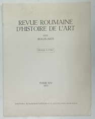 REVUE ROUMAINE D &#039;HISTOIRE DE L &#039;ART , SUBJET : SUR LES DEBUTS DE L &#039;ARCHITECTURE MONASTIQUE DE CRISANA par ALEXANDRU AVRAM , TOME XIV , 1977 , DEDICA