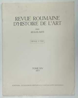 REVUE ROUMAINE D &amp;#039;HISTOIRE DE L &amp;#039;ART , SUBJET : SUR LES DEBUTS DE L &amp;#039;ARCHITECTURE MONASTIQUE DE CRISANA par ALEXANDRU AVRAM , TOME XIV , 1977 , DEDICA foto