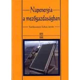 Napenergia a mezőgazdas&aacute;gban - Farkas Istv&aacute;n