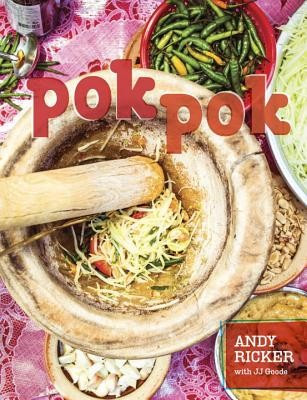Pok Pok: Food and Stories from the Streets, Homes, and Roadside Restaurants of Thailand foto