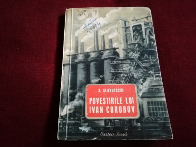 A SLAVUTSCHI - POVESTIRILE LUI IVAN COROBOV 19521 foto