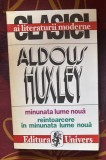 Aldous Huxley - Minunata lume noua. Reintoarcere in minunata lume noua