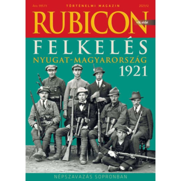 Rubicon - Felkel&eacute;s - Nyugat-Magyarorsz&aacute;g 1921 - 2021/12.