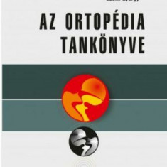 Az ortopédia tankönyve 3.átdolg. kiad. - Dr.Szendrői M.-Dr. Szőke Dy.