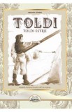 Toldi. Toldi esteje - Arany Janos