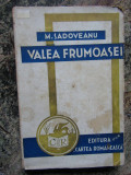 M. Sadoveanu - Valea Frumoasei -Ed.IIa 1943