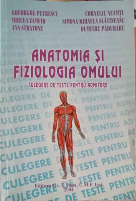 ANATOMIA SI FIZIOLOGIA OMULUI-GH. PETRESCU, M. ZAMFIR, A. STRATONE, C. NEAMTU, S. SLATINEANU, D. PADURARU-216919