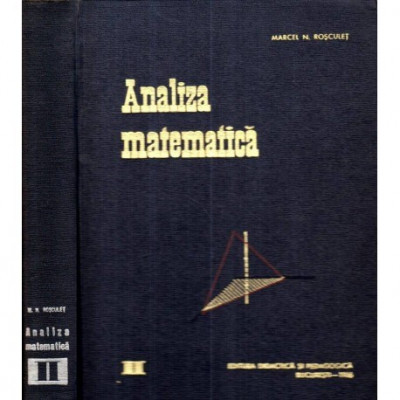 Marcel N. Rosculet - Manual de analiza matematica vol. II - Calculul integral - Ecuatii diferentiale - 120859 foto