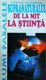 Cristian Negureanu - Supranaturalul de la Mit la Stiinta, Editura Miracol, 1994. Carte Paranormal, Mituri, Legende, Stiinta, 95 pagini