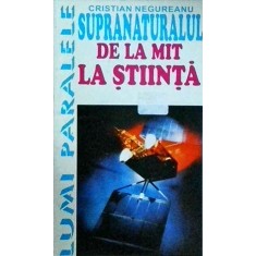 Cristian Negureanu - Supranaturalul de la mit la stiinta