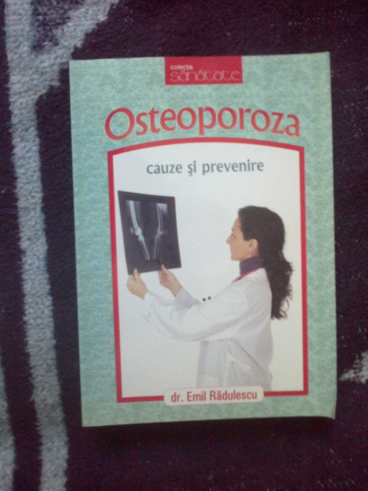 h1a Osteoporoza, cauze si prevenire - Emil Radulescu