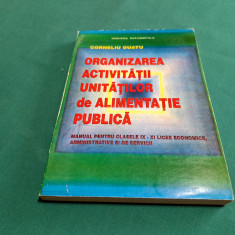 ORGANIZAREA ACTIVITĂȚII UNITĂȚILOR DE ALIMENTAȚIE PUBLICĂ /CORNELIA OUATU/1997 *