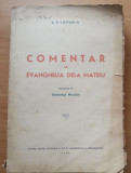 COMENTAR LA EVANGHELIA DE LA MATEIU Autor A.P. LOPUHIN din 1948 Carte Religioasa