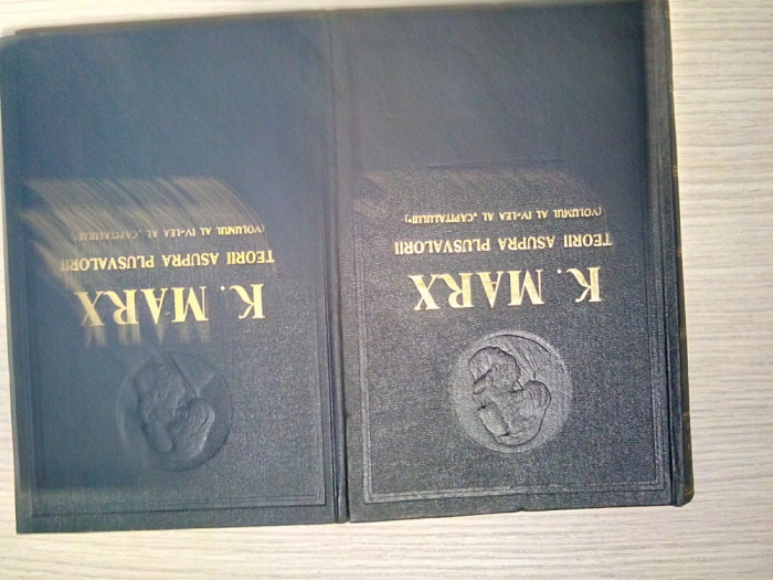 KARL MARX - CAPITALUL - Volumul IV in 2 Volume - 1960