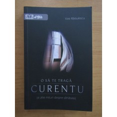 Vasi Radulescu - O sa te traga curentu