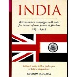 India - British-Indian campaigns in Britain for Indian reforms, justice &amp; freedom