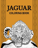 Jaguar Coloring Book: iger Coloring Painting, Wildlife Funny Quotes Page, Freestyle Drawing Pages