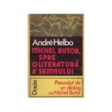 Andre Helbo - Michel Butor, spre o literatură a semnului