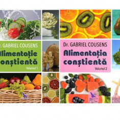Alimentația conștientă (Vol. 1+2) - Paperback brosat - Gabriel Cousens - For You