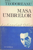 Masa Umbrelor - Ionel Teodoreanu, Editura Junimea, 1983, Roman