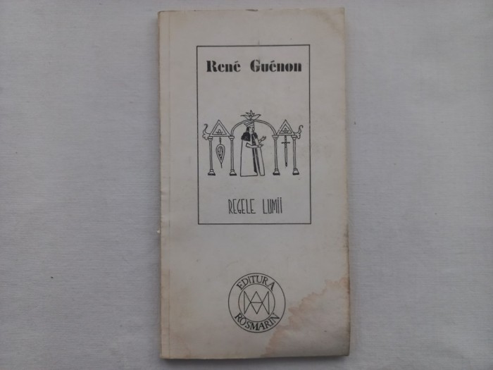 RENE GUENON - REGELE LUMII