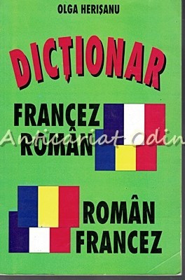 Dictionar Francez-Roman Roman-Francez - Olga Herisanu foto