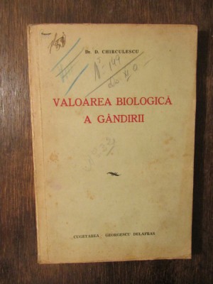Valoarea biologică a g&amp;acirc;ndirii - D. Chirculescu foto