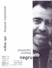 Caseta audio: Alexandru Andries - Alb Negru ( 1999, originala, stare f.buna ) foto