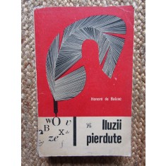 Honore de Balzac - Iluzii Pierdute
