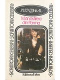 Stendhal - Manastirea din Parma (Editia: 1992)