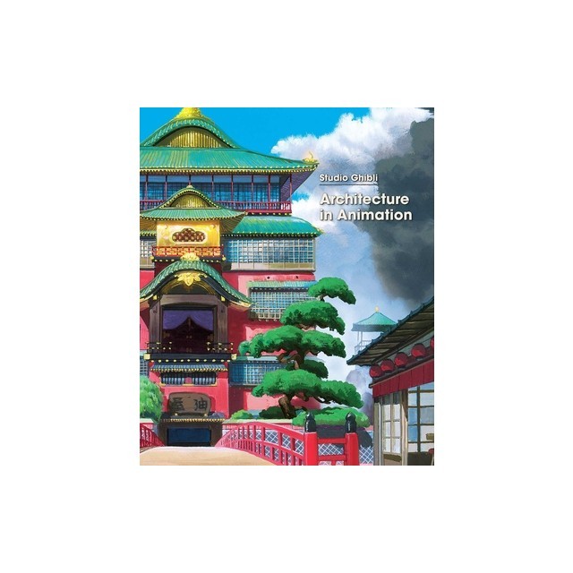 Studio Ghibli: Architecture in Animation