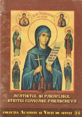 ACATISTUL SI PARACLISUL SFINTEI CUVIOASE PARASCHEVA ( 2001 ) foto