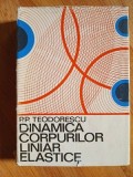 Dinamica corpurilor liniar elastice- P.P.Teodorescu