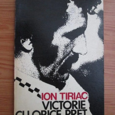 Ion Tiriac - Victorie cu orice pret (1974, prima editie)