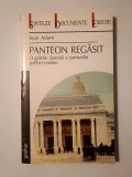 Ioan Adam - Panteon regăsit: o galerie ilustrată a oamenilor politici rom&acirc;ni