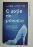 O SOTIE DE POVESTE de OLGA GRUSHIN , 2021